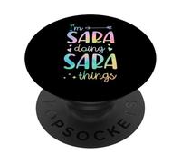 I'm Sara Doing Sara Things Nome personalizzato PopSockets PopGrip Adesivo