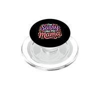 I'm Sassy Like My Mama Attitude Vibes Personalità ||- PopSockets PopGrip per MagSafe