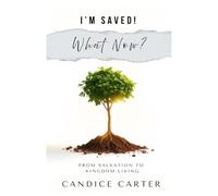 I'm Saved! What Now?: Know Who You Serve, Serve