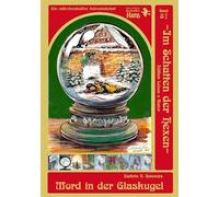 Im Schatten der Hexen - Band 8 3/4 - Mord in der Glaskugel: Im Schatten der Hexen Band 8 3/4 - Ein schneereicher, märchenhafter Winter- & ... der Welt ~Im Schatten der Hexen~ / Harz: 8.75