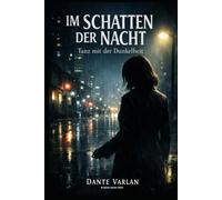 Im Schatten der Nacht: Tanz mit der Dunkelheit