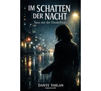 Im Schatten der Nacht: Tanz mit der Dunkelheit