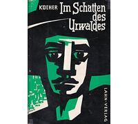 im schatten des urwaldes : roman aus d. grenzgebiet d. gran chaco.