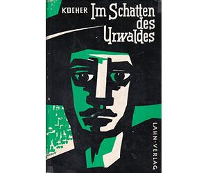 im schatten des urwaldes : roman aus d. grenzgebiet d. gran chaco.