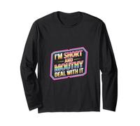 I'm Short And Mouthy Deal with It Sassy Attitude |- Maglia a Manica