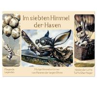 Im siebten Himmel der Hasen (Tischkalender 2026 DIN A5 quer), CALVENDO Monatskalender: Hasen als Himmelsstürmer. Luftige Abenteuer für Groß und Klein.