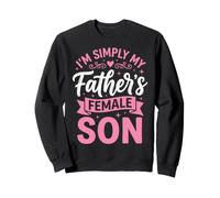 I'm Simply My Father's Female Son Felpa