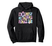 I'm Simply My Father's Female Son Felpa con Cappuccio