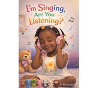 I'm Singing, Are You listening?