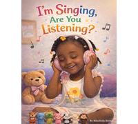I'm Singing, Are You Listening?
