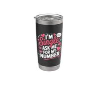 I'm Single Ask Me For My Number Incontri civettuoli Bicchiere termico in acciaio inox doppia parete