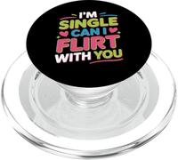 I'm Single Can I Flirt With You Incontri d'amore romantici - PopSockets PopGrip per MagSafe
