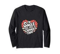 I'm Single Feel Free To Change That Relazione |---- Maglia a Manica