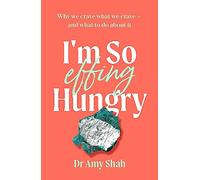Amy Shah I'm So Effing Hungry (Tascabile)