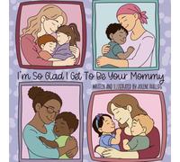 I'm So Glad I Get To Be Your Mommy