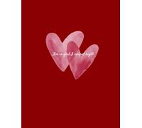 I'm So Glad I Swiped Right: Funny Valentine's Day Notebook for Couples Who Met Online: Cute Anniversary Journal & Gift for Boyfriend, Girlfriend, Husband or Wife - 100 Lined Pages, 8.5x11 Inches