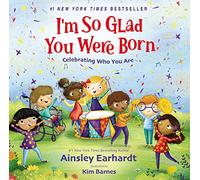 Ainsley Earhardt – I'm So Glad You Were Born – Celebrating Who You Are – Copertina rigida
