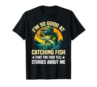 I'm So Good At Catching Fish Design, Divertente Pescatore Pescatore Maglietta