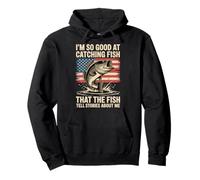 I'm So Good At Catching Fish That The Fish Tell Stories Felpa con Cappuccio