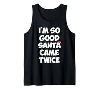 I'm So Good Santa Came Twice Funny Santa Christmas Pajama Canotta