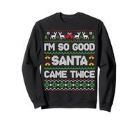I'm So Good Santa Came Twice Funny Ugly Christmas Humor Xmas Felpa
