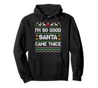 I'm So Good Santa Came Twice Funny Ugly Christmas Humor Xmas Felpa con Cappuccio