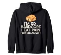 I'm so Hardcore Mangia Dolore Colazione Gioco di Parole Francese Meme sul Retro Felpa con Cappuccio