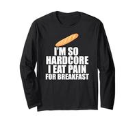 I'm so Hardcore Mangia Dolore per la Colazione Divertente Gioco di Parole Francese Maglia a Manica