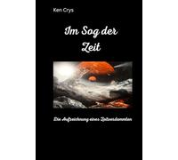 Im Sog der Zeit: Die Aufzeichnung eines Zeitverdammten