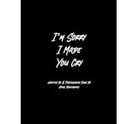 I'm Sorry I Made You Cry