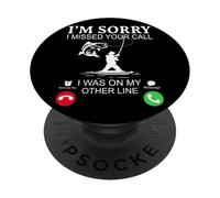 I'm Sorry I Missed Your Call, I Was On My Other Fishing Line PopSockets PopGrip Adesivo