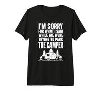 I'm Sorry Trying To Park The Camper Funny Driver Statement Maglietta Premium
