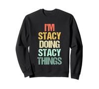 I'm Stacy Doing Stacy Things - Funny Daying Cute Name Stacy Felpa