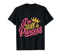 I'm Still A Princess Fiducia del Valore Reale - Maglietta