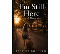 I'm Still Here: A Memoir