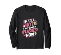 I'm Still Hot It Just Comes In Flashes Now |--- Maglia a Manica