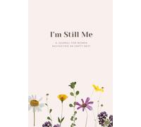 I'm Still Me: A Journal for Woman Navigating an Empty Nest