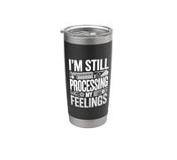I'm Still Processing My Feelings Emotions Growth - Bicchiere termico in acciaio inox doppia parete