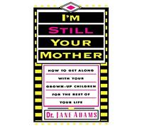 Jane Adams I'm Still Your Mother (Tascabile)