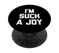 I'm such a joy - divertente detto sarcastico, simpatico, alla moda PopSockets PopGrip Adesivo