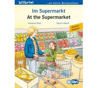 Im Supermarkt (Deutsch-Englisch): Zweisprachiges Kinderbuch