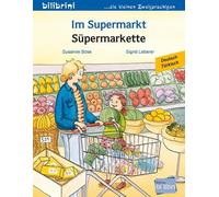 Im Supermarkt (Deutsch-Türkisch): Zweisprachiges Kinderbuch