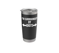 I'm Surrounded By Idiots Coworkers Im Surrounded By Idiots Bicchiere termico in acciaio inox doppia parete