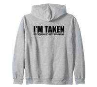 I'm Taken By The Best Boyfriend Ever Felpa con Cappuccio