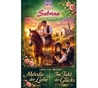 Im Takt des Glücks / Melodie der Liebe: Sabrina - Doppelband 9