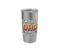 I'm That Dad Sorry Not Sorry Bicchiere termico in acciaio inox doppia parete
