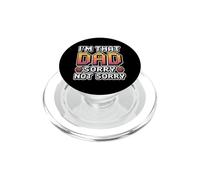 I'm That Dad Sorry Not Sorry PopSockets PopGrip per MagSafe