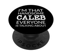 I'm That Handsome CALEB Everyone Is Talking About PopSockets PopGrip Adesivo