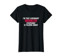 I'm That Legendary Brooklyn Tutti parlano Maglietta