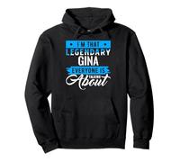 I'm That Legendary GINA Everyone is Talking About GINA Felpa con Cappuccio